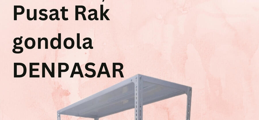 Bangun Toko Profesional dengan Rak Gondola & Perlengkapan Besi Berkualitas!